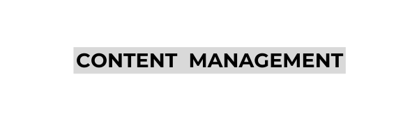 CONTENT MANAGEMENT