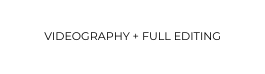 VIDEOGRAPHY FULL EDITING