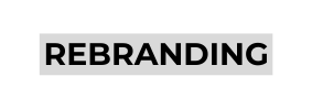REBRANDING